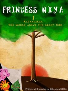      Princess Niya I (Kazaataraa-The World Above The Great Tree)