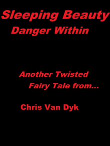      Sleeping Beauty: Danger Within