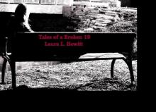      Tales of a Broken 19