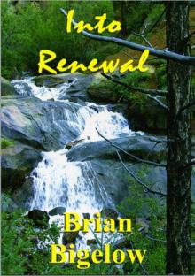      Into Renewal