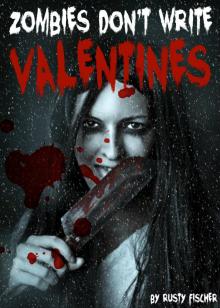      Zombies Don't Write Valentines: A YA Paranormal Story