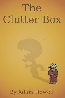      The Clutter Box