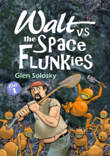      Walt vs the Space Flunkies