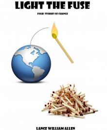      Light the Fuse