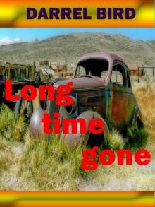      Long Time Gone