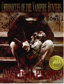      Chronicles of the Vampire Hunters: Creation