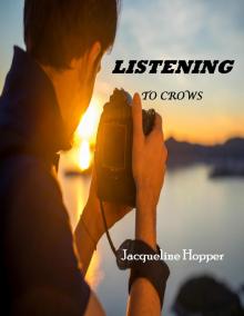      Listening To Crows