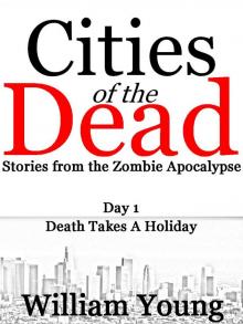      Death Takes a Holiday (Cities of the Dead)