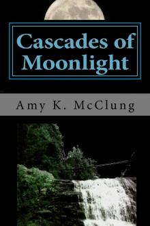      Cascades of Moonlight (The Parker Harris Series: Book #1)