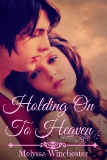      Holding On To Heaven