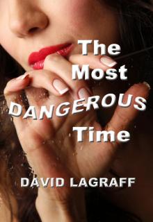      The Most Dangerous Time