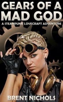      Gears of a Mad God: A Steampunk Lovecraft Adventure