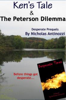      Ken's Tale & the Peterson Dilemma - Desperate Prequels
