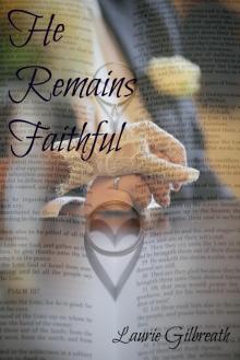      He Remains Faithful