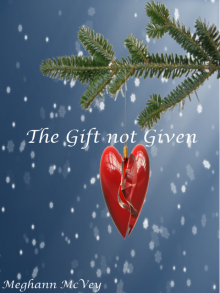      The Gift not Given