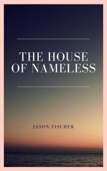      The House of Nameless