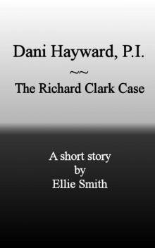      Dani Hayward, P.I.: The Richard Clark Case