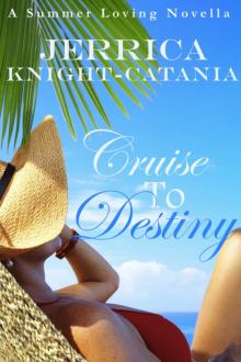      Cruise to Destiny (Contemporary Romance Novella)