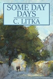      Some Day Days