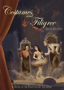      Costumes and Filigree: A Novel of the Phantom of the Opera