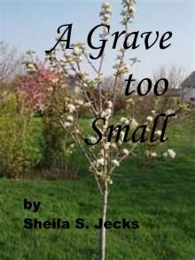      A Grave Too Small