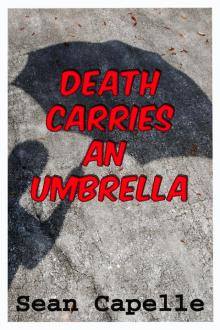     Death Carries an Umbrella