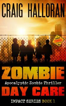      Zombie Day Care: Impact Series - Book 1
