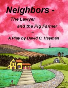      Neighbors - The Lawyer and the Pig Farmer