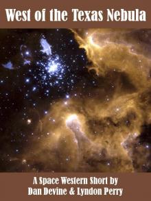      West of the Texas Nebula