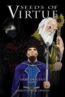      Seeds of Virtue, Dark Descent, Book I