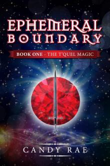      Ephemeral Boundary (T'Quel Magic 1)