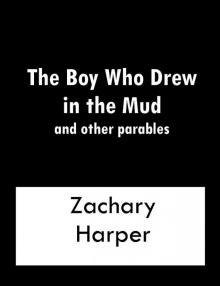      The Boy Who Drew In The Mud and other parables