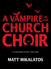      The Vampire in the Church Choir