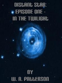     Distant Star: Episode One - In The Twilight