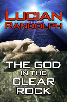      The God in the Clear Rock