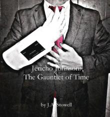      Jericho Johnson: The Gauntlet of Time