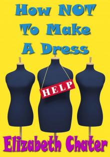      How Not to Make a Dress