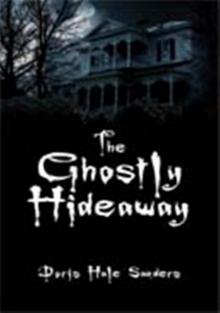      The Ghostly Hideaway