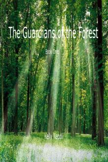      The Guardians of the Forest: Book One