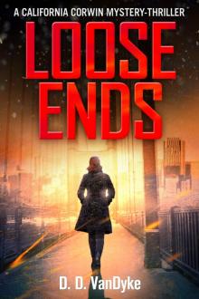      Loose Ends - California Corwin P.I. Mystery Series Book 1