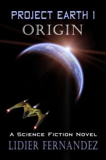      Project Earth I: Origin