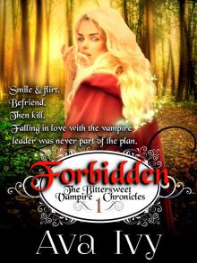      Forbidden, The Bittersweet Vampire Chronicles, Book 1