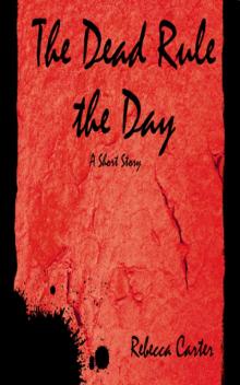      The Dead Rule the Day