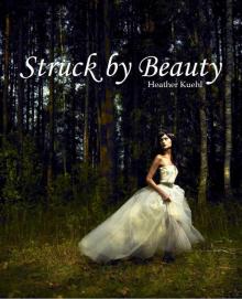      Struck By Beauty