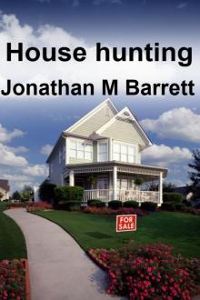      House Hunting