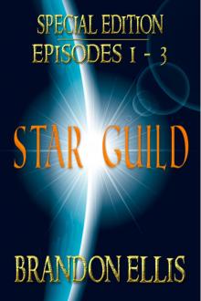      Star Guild: Episodes 1 - 3 (Star Guild Saga)