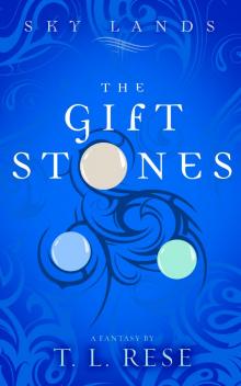      Sky Lands:  The Gift Stones