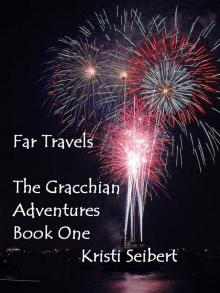      Far Travels, The Gracchian Adventures, Book One