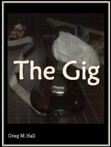      The Gig