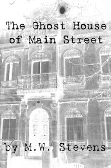      The Ghost House of Main Street